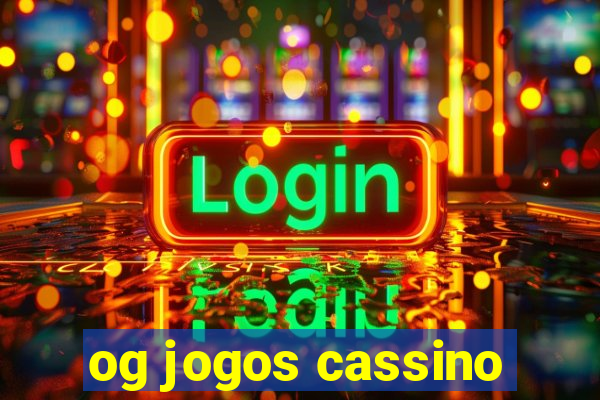 og jogos cassino
